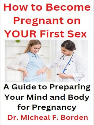 cover image of How to Become Pregnant on YOUR First Sex